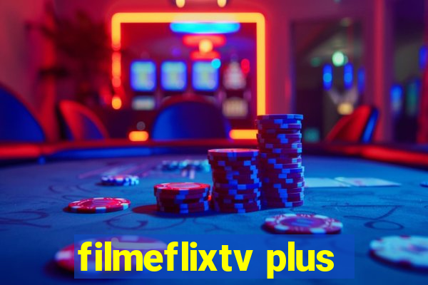 filmeflixtv plus